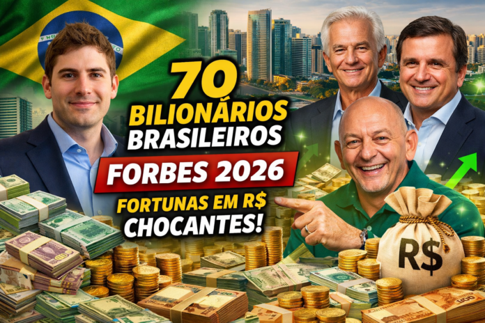 Os 70 bilionarios do Brasil